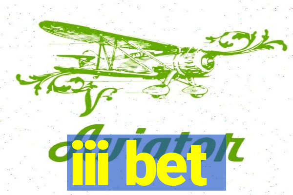 iii bet